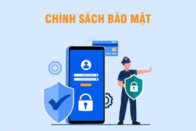 Chính Sách Bảo Mật Chính Sách Bảo Mật